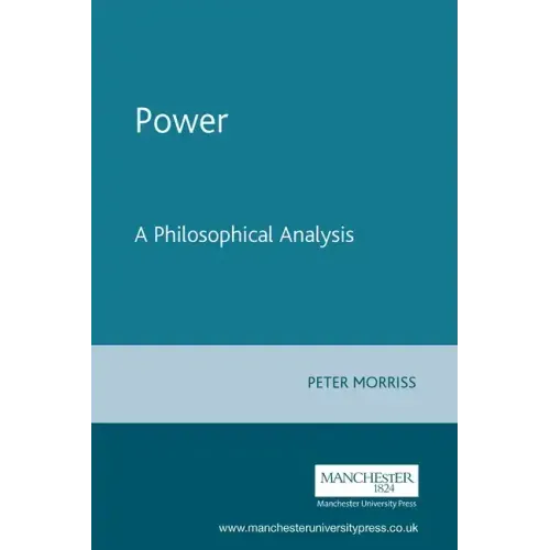 Power: A Philosophical Analysis