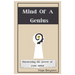 Mind Of a Genius: Harnessing the power of your mind