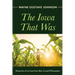 The Iowa That Was: Memories of an Iowa Farm Boy Turned Philosopher