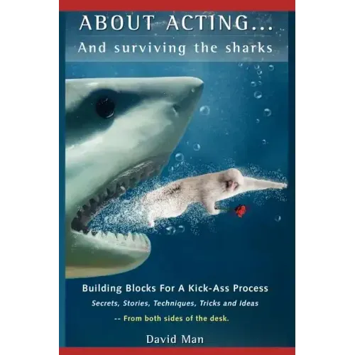 About Acting..... And Surviving The Sharks