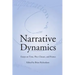 Narrative Dynamics: Essays on Time, Plot, Closure, and Frame