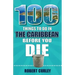 100 Things to Do in the Caribbean Before You Die