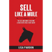 Sell Like A Mule: The Gees and Haws to Become a Successful Real Estate Agent