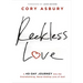 Reckless Love: A 40-Day Journey Into the Overwhelming, Never-Ending Love of God