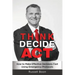 Think Decide Act: How to Make Effective Decisions Fast Using Emergency Protocols