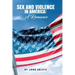 Sex and Violence in America: A Romance