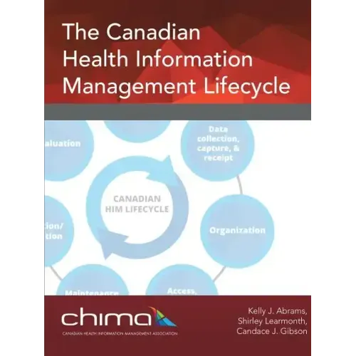 The Canadian Health Information Management Lifecycle