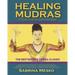 Healing Mudras: Yoga for Your Hands - New Edition