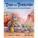 Tino the Tortoise: Adventures in the Grand Canyon