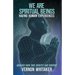 We Are Spiritual Beings Having Human Experiences