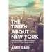 The Truth About New York: The Long-Term Visitor's Guide to the City That Never Sleeps
