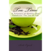 Tea Time: A Treasury of Quotes That Celebrate the Joy of Tea