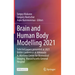 Brain and Human Body Modelling 2021: Selected Papers Presented at 2021 Bhbm Conference at Athinoula A. Martinos Center for Biomedical Imaging, Massach