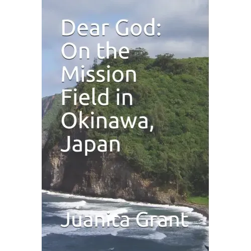 Dear God: On the Mission Field in Okinawa, Japan