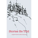 Stories He Told: Original Poems by Bart Laemmel