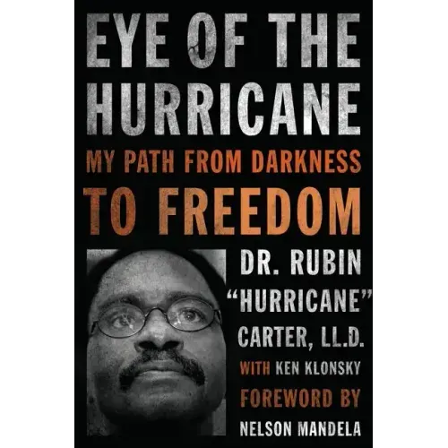 Eye of the Hurricane: My Path from Darkness to Freedom