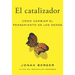 El Catalizador (the Catalyst, Spanish Edition): Cómo Lograr Que Cualquiera Cambie de Opinión