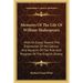 Memoirs Of The Life Of William Shakespeare: With An Essay Toward The Expression Of His Genius And Account Of The Rise And Progress Of The English Dram