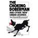 The Choking Doberman: And Other Urban Legends