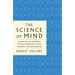 The Science of Mind: The Complete Original 1926 Edition -- The Classic Handbook to a Life of Possibilities: Plus Bonus Material