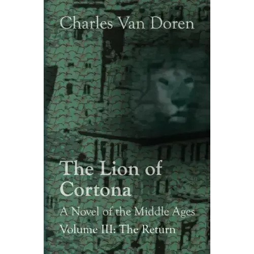 The Lion of Cortona: The Return