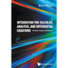 Integration for Calculus, Analysis, & Differential Equations