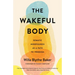 The Wakeful Body: Somatic Mindfulness as a Path to Freedom