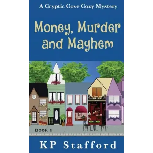 Money, Murder and Mayhem