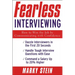 Fearless Interviewing: How to Win the Job by Communicating with Confidence
