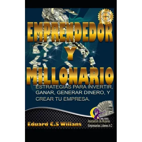 Emprendedor Y Millonario: Estrategias Para Emprender O Crear Tu Empresa
