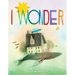 I Wonder