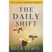 The Daily Shift: It's Not What You Think. It's Better Than That