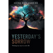 Yesterday's Sorrow: Writing my way to a new life