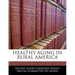 Healthy Aging in Rural America