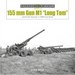 155 MM Gun M1 "Long Tom": And 8-Inch Howitzer in WWII and Korea