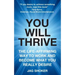 You Will Thrive: The Life-Affirming Way to Work and Become What You Really Desire