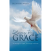 Living By Grace: 28 Messages to Uplift, Encourage and Teach