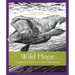 Wild Hope: Stories for Lent from the Vanishing