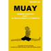 Muay: Winning Strategy - Ultra Flexibility & Strength