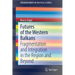 Futures of the Western Balkans: Fragmentation and Integration in the Region and Beyond