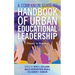 A Companion Guide to Handbook of Urban Educational Leadership: Theory to Practice
