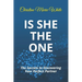 Is She THE ONE: The Secrets to Discovering Your Perfect Partner! (An Integrity Dating Success System Book)