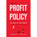 When Profit Meets Policy: How to Leverage the Power of Government for Your Organization