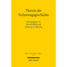 Theorie Der Verfassungsgeschichte: Geschichtswissenschaft - Philosophie - Rechtsdogmatik