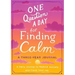 One Question a Day for Finding Calm: A Three-Year Journal: A Daily Journal to Reduce Anxiety and Claim Your Joy