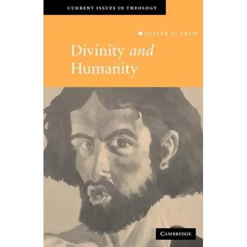Divinity and Humanity: The Incarnation Reconsidered