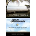 Happier Than a Billionaire: Quitting My Job, Moving to Costa Rica, and Living the Zero Hour Work Week