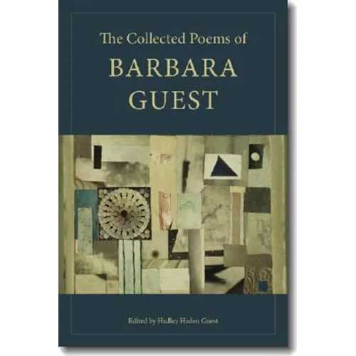 The Collected Poems of Barbara Guest
