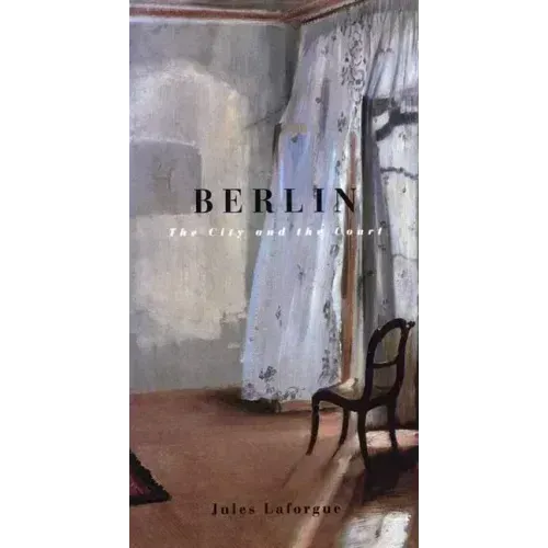 Berlin: The City and the Court