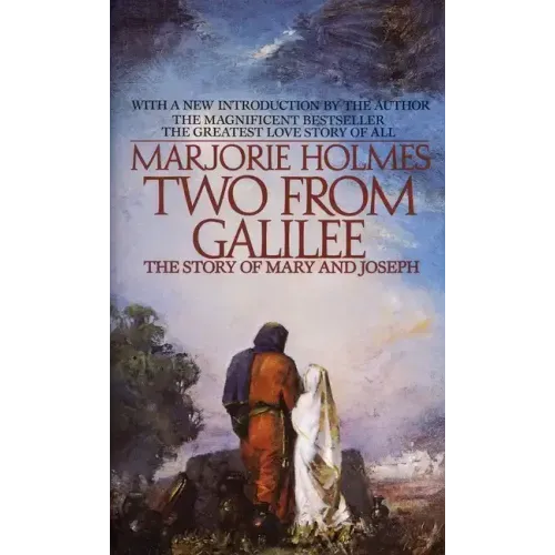 Two from Galilee: The Story of Mary and Joseph